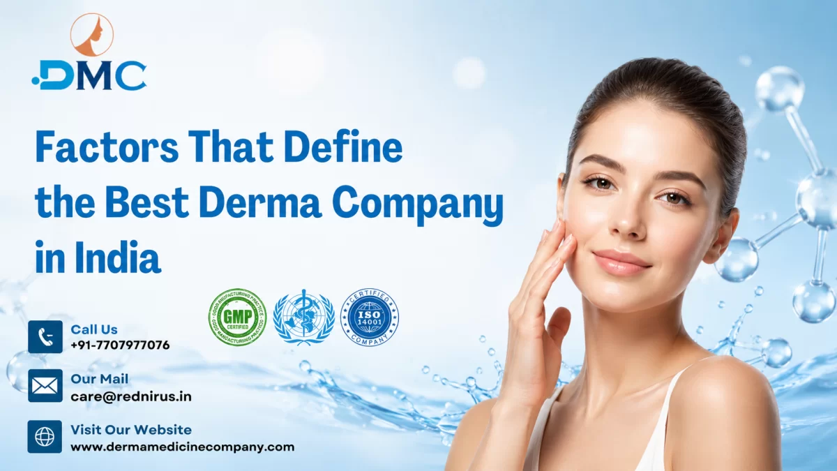Factors That Define the Best Derma Company in India
