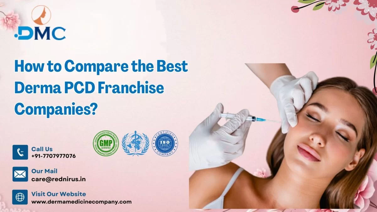 How to Compare the Best Derma PCD Franchise Companies?