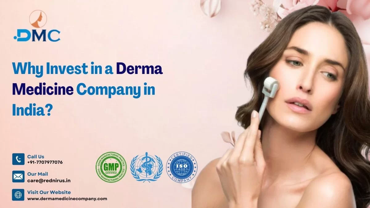 Why Invest in a Derma Medicine Company in India?