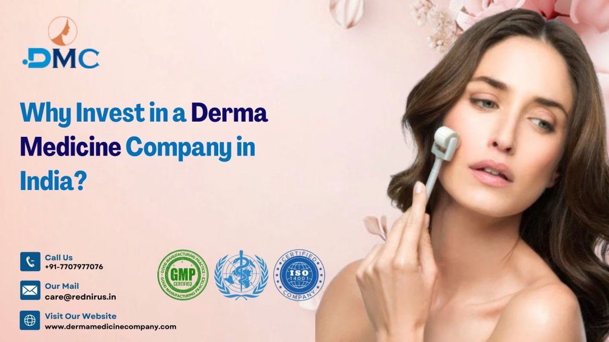 Why Invest in a Derma Medicine Company in India?